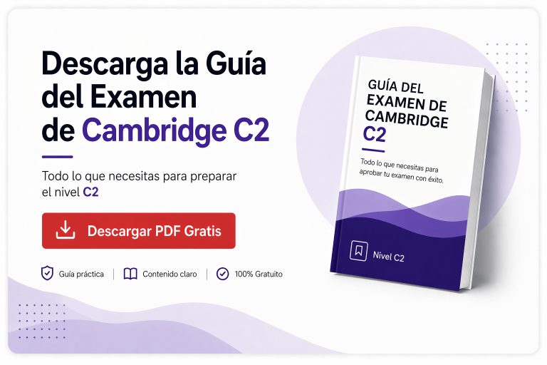 Descarga la Guía Gratuita C2 para Preparar el Examen Cambridge